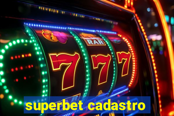 superbet cadastro